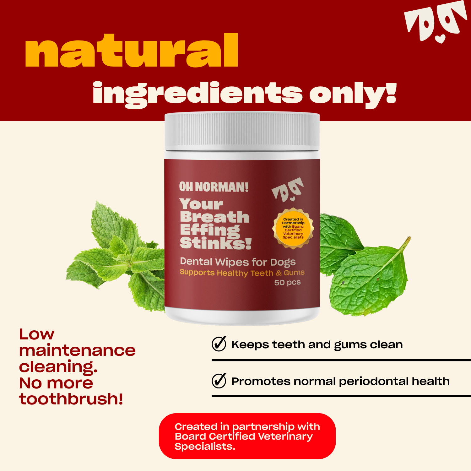 Natural ingredients only! Low maintenance no more mouthwash! 22 happy teeth and gums clean 100% natural mint extract