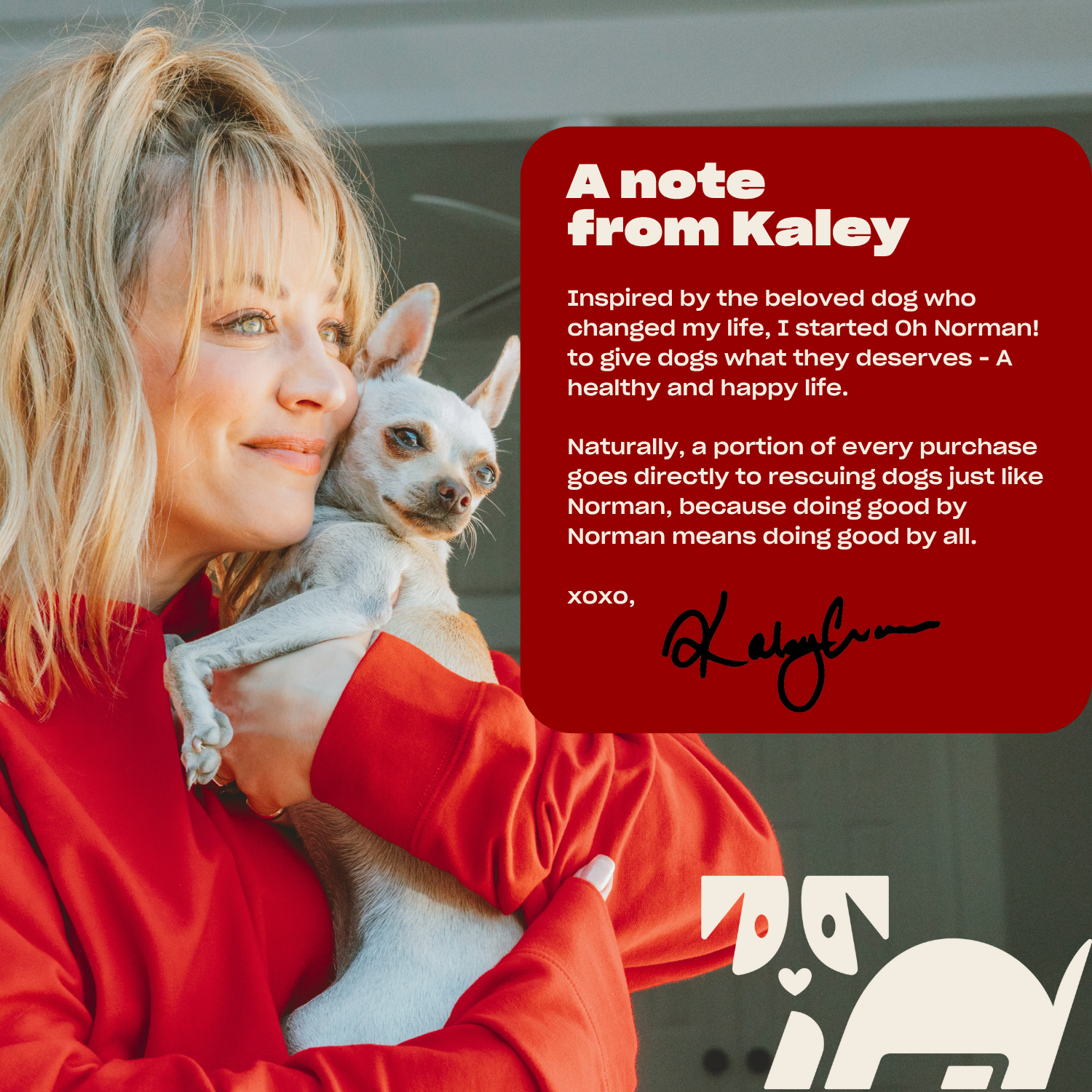 Woman holding a small dog with text: "A note from Kaley. I know this is a stressful time for you and your family. I want you to know that I am here to help you get through this. Please reach out if you need anything."